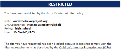 The Trevor Project, which provides crisis services to LGBTQIA+ youth, is blocked.